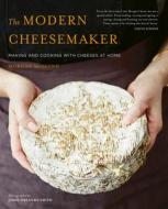 The Modern Cheesemaker di Morgan McGlynn edito da White Lion Publishing