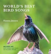World's Best Bird Songs di Hannu Jannes edito da NEW HOLLAND