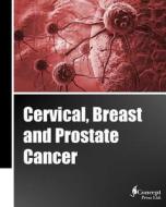 Cervical, Breast and Prostate Cancer (Classical Cover, Black and White) di Iconcept Press edito da Iconcept Press