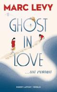 Ghost in Love di Marc Levy edito da Robert Laffont