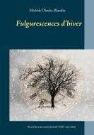 Fulgurescences d'hiver di Michèle Obadia-Blandin edito da Books on Demand