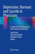Depression, Burnout And Suicide In Physicians edito da Springer Nature Switzerland AG
