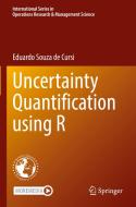 Uncertainty Quantification using R di Eduardo Souza De Cursi edito da Springer International Publishing