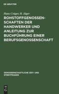 Rohstoffgenossenschaften der Handwerker und Anleitung zur Buchführung einer Berufsgenossenschaft di Hans Crüger, H. Jäger edito da De Gruyter