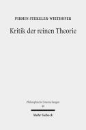 Kritik der reinen Theorie di Pirmin Stekeler-Weithofer edito da Mohr Siebeck GmbH & Co. K