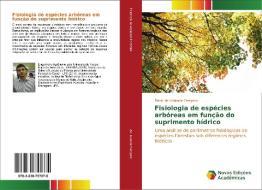 Fisiologia de espécies arbóreas em função do suprimento hídrico di David de Holanda Campelo edito da Novas Edições Acadêmicas