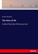 The story of Ab di Stanley Waterloo edito da hansebooks