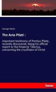 The Acta Pilati : di George Sluter edito da hansebooks