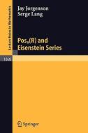 Posn(r) And Eisenstein Series di Jay Jorgenson, Serge Lang edito da Springer-verlag Berlin And Heidelberg Gmbh & Co. Kg