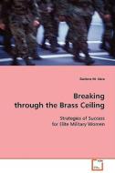 Breaking through the Brass Ceiling di Darlene M. Iskra edito da VDM Verlag Dr. Müller e.K.