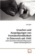 Ursachen und Ausprägungen von Fremdenfeindlichkeit in Österreich seit 1945 di Irene Spörr edito da VDM Verlag