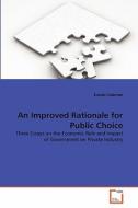 An Improved Rationale for Public Choice di Daniel Coleman edito da VDM Verlag