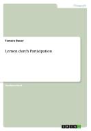 Lernen Durch Partizipation di Tamara Bauer edito da Grin Publishing
