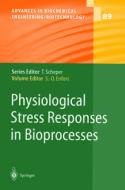 Physiological Stress Responses in Bioprocesses edito da Springer Berlin Heidelberg