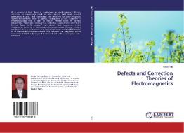 Defects and Correction Theories of Electromagnetics di Kexin Yao edito da LAP Lambert Academic Publishing