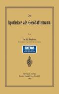 Der Apotheker als Geschäftsmann di Ernst Mylius edito da Springer Berlin Heidelberg