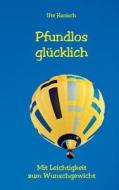 Pfundlos Glucklich di Ute Hanisch edito da Books On Demand