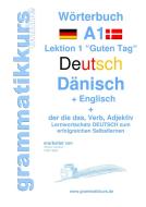 Wörterbuch Deutsch - Dänisch - Englisch Niveau A1 di Edouard Akom, Marlene Schachner edito da Books on Demand