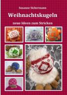 Weihnachtskugeln di Susanne Sichermann edito da Books on Demand