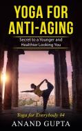 Yoga for  Anti-Aging di Anand Gupta edito da Books on Demand
