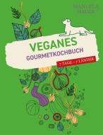 Veganes Gourmetkochbuch di Manuela Hager edito da Books on Demand