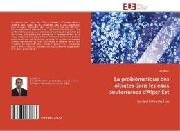 La problématique des nitrates dans les eaux souterraines d'Alger Est di Kamel Zair edito da Editions universitaires europeennes EUE