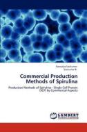 Commercial Production Methods of Spirulina di Kowsalya Sasikumar, Sasikumar R. edito da LAP Lambert Academic Publishing