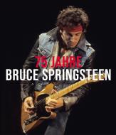 75 Jahre Bruce Springsteen di Gillian G. Gaar edito da Hannibal Verlag