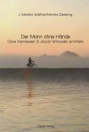 Der Mann ohne Hände di J. Monika Walther, Monika Detering edito da Geest-Verlag GmbH
