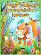 Forest Animals Coloring Book For Kids di Julie Pressbook edito da Iuliana Dragomir