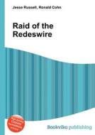 Raid Of The Redeswire edito da Book On Demand Ltd.
