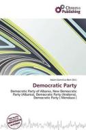 Democratic Party edito da Chromo Publishing