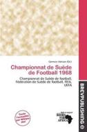 Championnat De Su De De Football 1968 edito da Brev Publishing