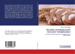 The Role of Amylose-LPC Inclusion Complexation di Salomeh Ahmadi-Abhari edito da LAP Lambert Academic Publishing