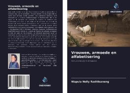 Vrouwen, armoede en alfabetisering di Wapula Nelly Raditloaneng edito da Uitgeverij Onze Kennis