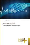 The choice of life di Krzysztof Tr¿bski edito da Blessed Hope Publishing