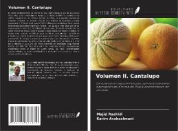 Volumen II. Cantalupo di Majid Rashidi, Karim Arabsalmani edito da Ediciones Nuestro Conocimiento