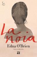 La noia di Edna O Brien, Edna O'Brien edito da Edicions 62