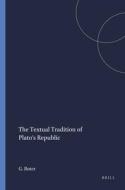 The Textual Tradition of Plato's Republic: di Gerard Boter, G. J. Boter edito da Brill Academic Publishers
