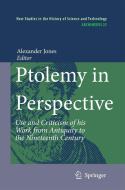Ptolemy in Perspective: Use and Criticism of His Work from Antiquity to the Nineteenth Century edito da SPRINGER NATURE
