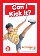 Can I Kick It? di Rod Barkman edito da DECODABLES BY JUMP