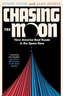 Chasing The Moon di Robert Stone, Alan Andres edito da Harpercollins Publishers