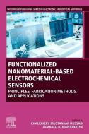 Functionalized Nanomaterial-Based Electrochemical Sensors: Principles, Fabrication Methods, and Applications edito da WOODHEAD PUB