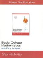 Chapter Test Prep Video Cd (standalone) For Basic College Mathematics With Early Integers di Elayn Martin-Gay edito da Pearson Education (us)