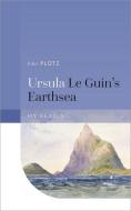 Ursula Le Guin's Earthsea di John Plotz edito da Oxford University Press