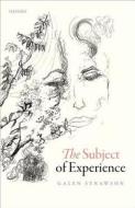 The Subject of Experience di Galen Strawson edito da OUP Oxford