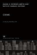 Crime: a Spatial Perspective edito da Columbia University Press