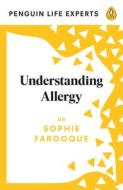 Understanding Allergy di Sophie Farooque edito da Penguin Books Ltd