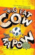 The Big Fat Cow That Goes Kapow di Andy Griffiths edito da Feiwel & Friends