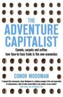 The Camels, Carpets And Coffee: How Face-to-face Trade Is The New Economics di Conor Woodman edito da Pan Macmillan